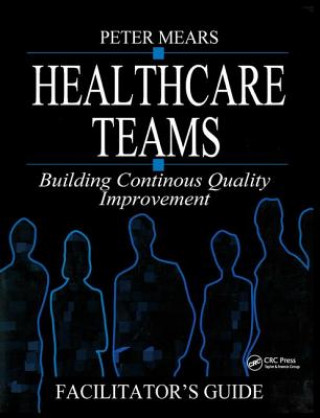 Książka Healthcare Teams Manual Peter Mears