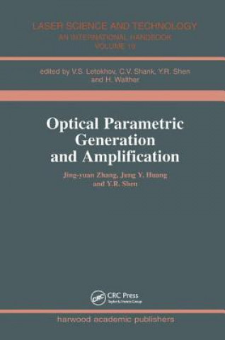 Kniha Optical Parametric Generation and Amplification Jing-Yuan Zhang