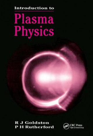 Knjiga Introduction to Plasma Physics R.J Goldston
