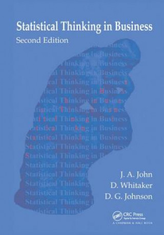 Kniha Statistical Thinking in Business J. A. John