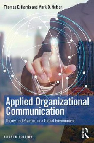 Книга Applied Organizational Communication Thomas E (University of Alabama University of Alabama) Harris