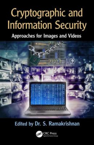 Książka Cryptographic and Information Security Approaches for Images and Videos RAMAKRISHNAN