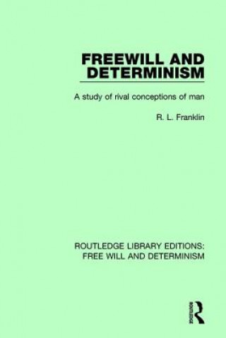Knjiga Freewill and Determinism R.L. Franklin