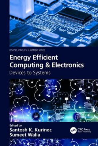 Knjiga Energy Efficient Computing & Electronics Santosh K. Kurinec