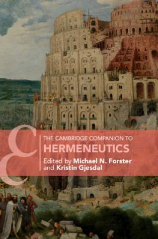 Carte Cambridge Companion to Hermeneutics Michael N Forster
