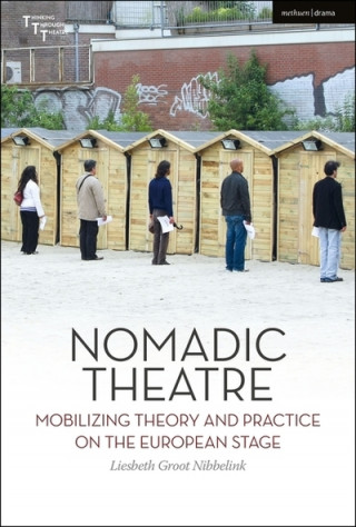 Knjiga Nomadic Theatre Liesbeth Groot Nibbelink