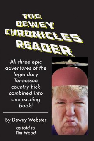 Kniha Dewey Chronicles Reader Tim Wood