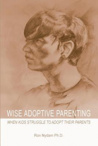Knjiga Wise Adoptive Parenting Phd Ron Nydam
