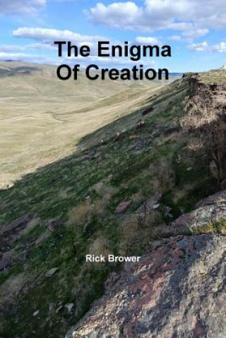 Книга Enigma Of Creation Rick Brower