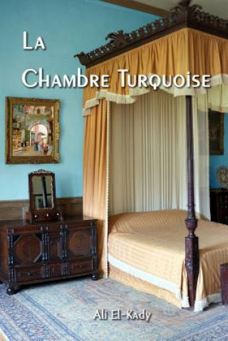 Книга chambre turquoise Ali El-Kady