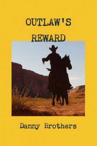 Könyv Outlaw's Reward Danny Brothers