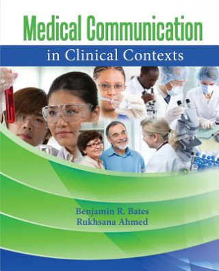 Книга Medical Communication in Clinical Contexts Benjamin R. Bates