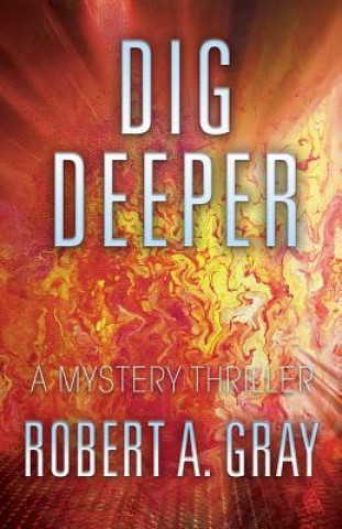 Knjiga Dig Deeper Robert A Gray