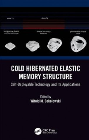 Knjiga Cold Hibernated Elastic Memory Structure Witold M. Sokolowski