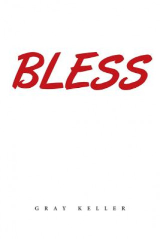 Libro Bless Gray Keller