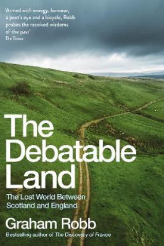 Könyv Debatable Land Graham Robb