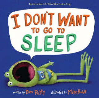 Kniha I Don't Want to Go to Sleep Dev Petty