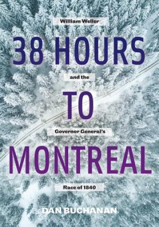 Knjiga 38 Hours to Montreal DAN BUCHANAN