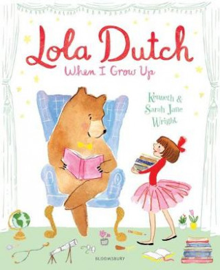 Carte Lola Dutch: When I Grow Up Kenneth Wright