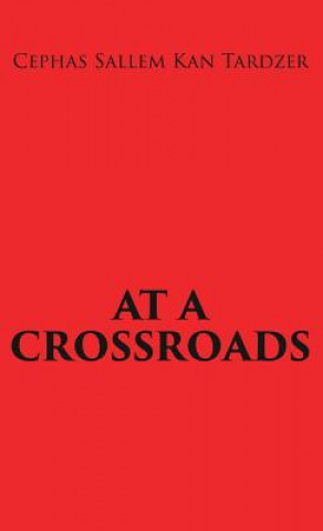 Knjiga At a Crossroads Cephas Sallem Kan Tardzer