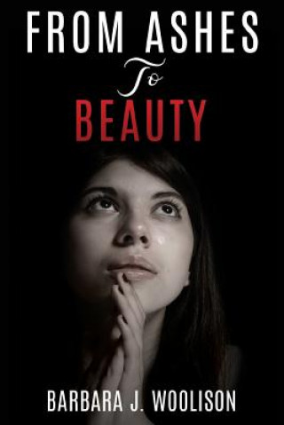 Carte From Ashes to Beauty Barbara J Woolison