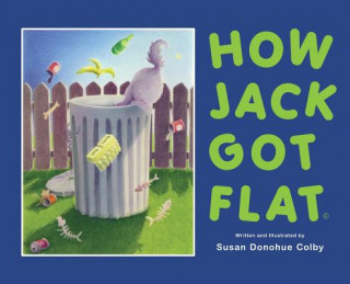 Knjiga How Jack Got Flat Susan Donohue Colby