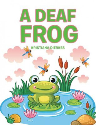 Knjiga Deaf Frog Kristiana Dierkes