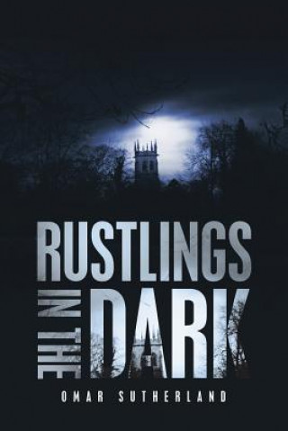 Knjiga Rustlings in the Dark Omar Sutherland