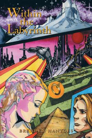 Knjiga Within the Labyrinth Brenden Hantges