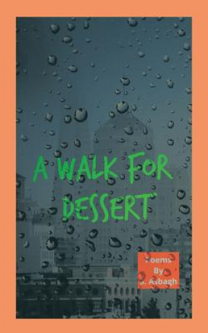 Kniha Walk for Dessert Shaheen Asbagh