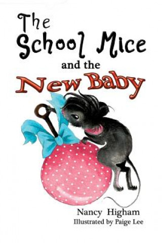 Książka School Mice and the New Baby Nancy Higham