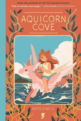 Kniha Aquicorn Cove KATIE O'NEILL