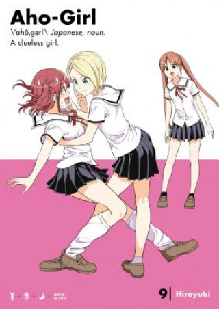 Kniha Aho-girl: A Clueless Girl 9 Hiroyuki
