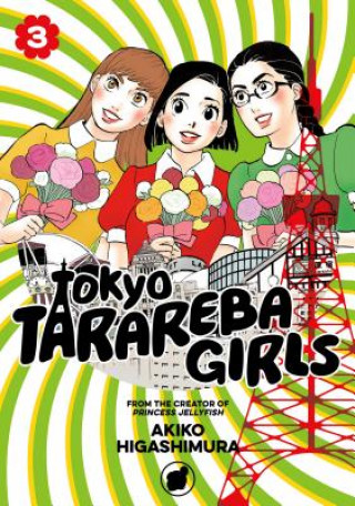 Kniha Tokyo Tarareba Girls 3 Akiko Higashimura