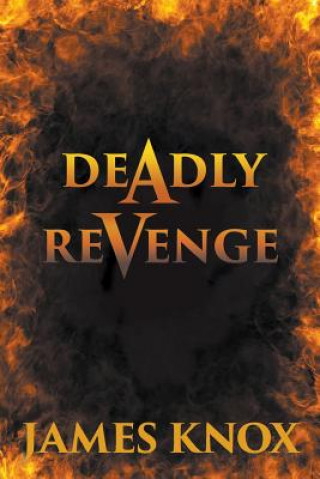 Knjiga Deadly Revenge JAMES KNOX