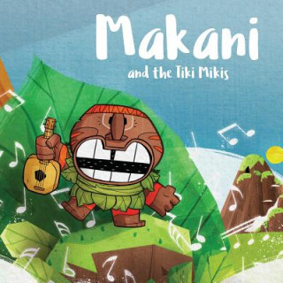 Carte Makani and the Tiki Mikis KOSTA GREGORY