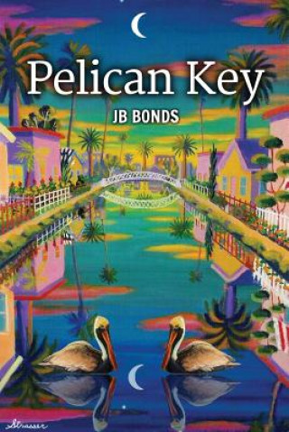 Knjiga Pelican Key JB BONDS