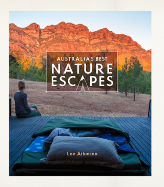 Knjiga Australia's Best Nature Escapes Lee Atkinson