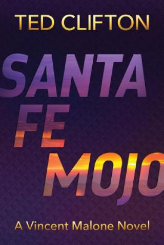Book Santa Fe Mojo TED CLIFTON
