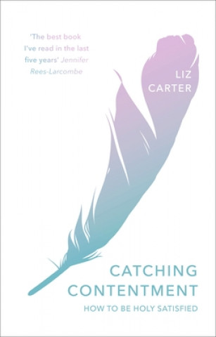 Knjiga Catching Contentment Liz Carter