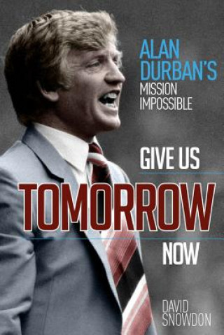 Carte Give Us Tomorrow Now David Snowdon