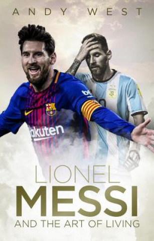 Könyv Lionel Messi and the Art of Living Andy West