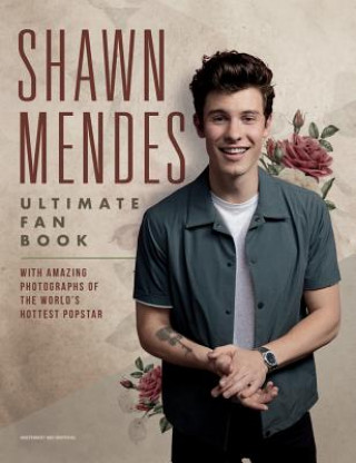 Книга Shawn Mendes: The Ultimate Fan Book Malcolm Croft