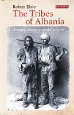 Könyv Tribes of Albania Robert Elsie