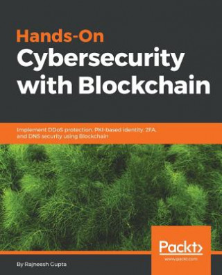Kniha Hands-On Cybersecurity with Blockchain Rajneesh Gupta