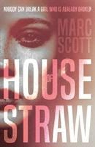 Kniha House of Straw MARC SCOTT