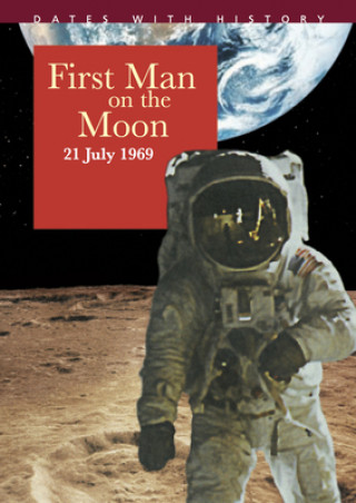 Könyv First Man On The Moon 21 July 1969 John Malam