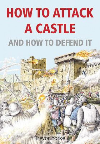 Książka How to Attack A Castle Trevor Yorke