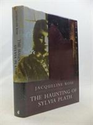 Könyv Haunting of Sylvia Plath Jacqueline Rose