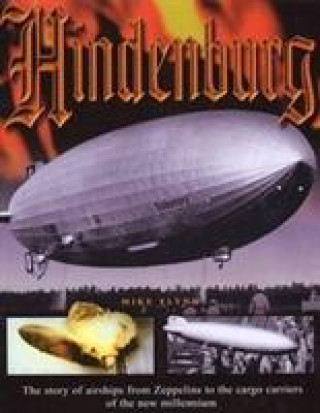 Kniha "Hindenburg" and the Great Airships Mike Flynn